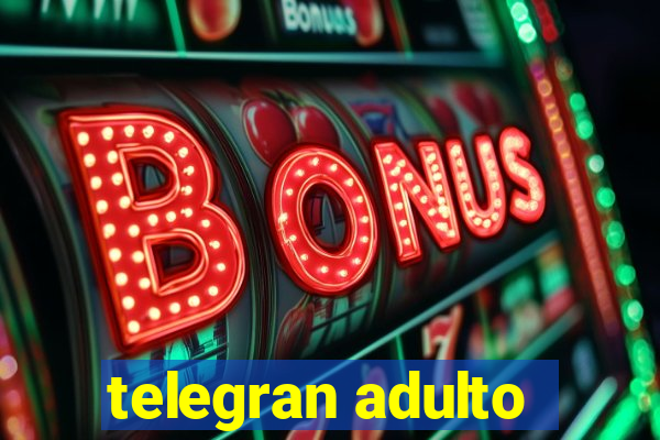 telegran adulto