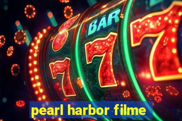 pearl harbor filme