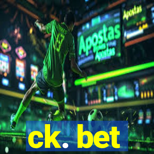 ck. bet