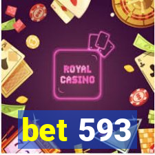 bet 593