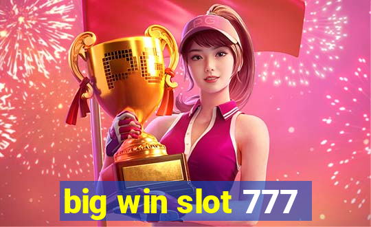 big win slot 777