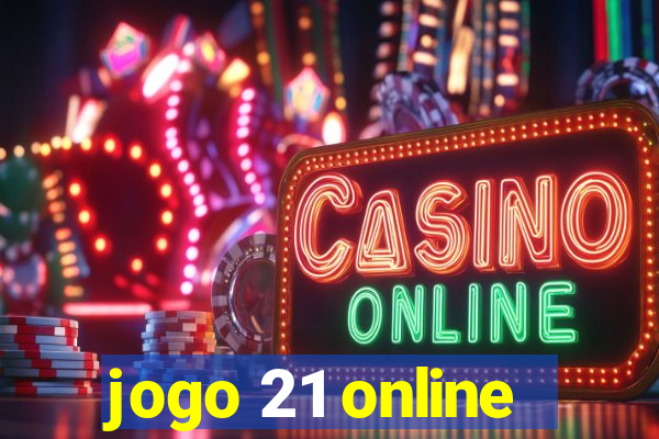 jogo 21 online