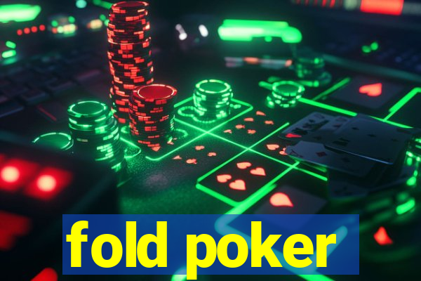 fold poker