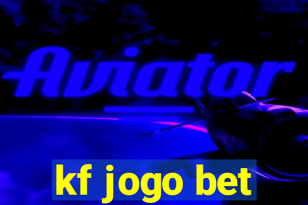 kf jogo bet