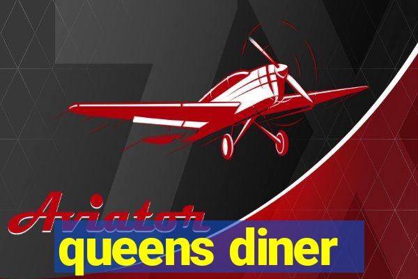 queens diner