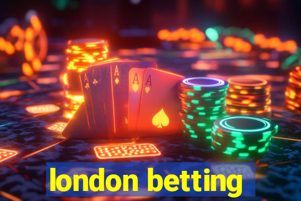 london betting