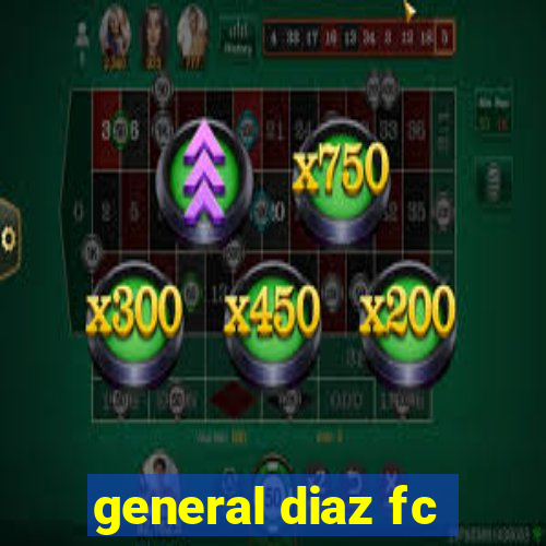 general diaz fc