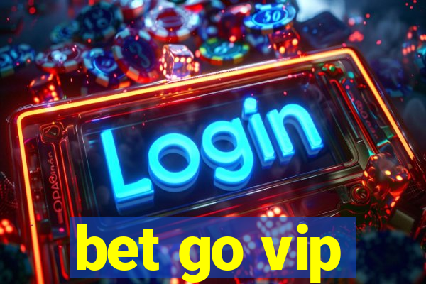 bet go vip