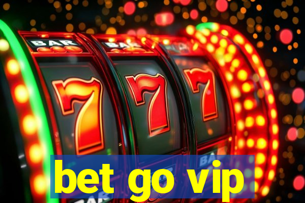 bet go vip