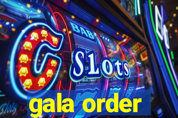 gala order