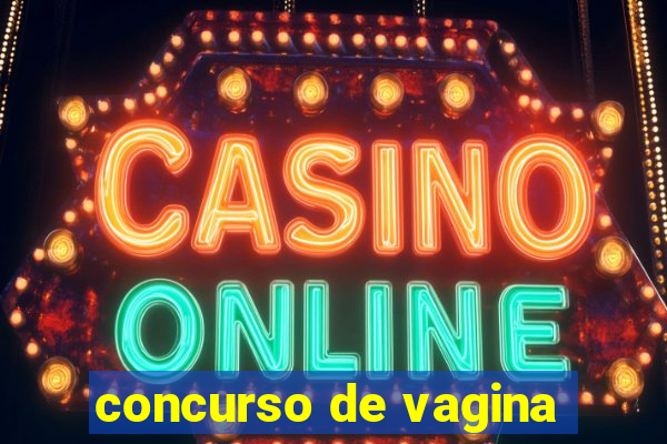 concurso de vagina