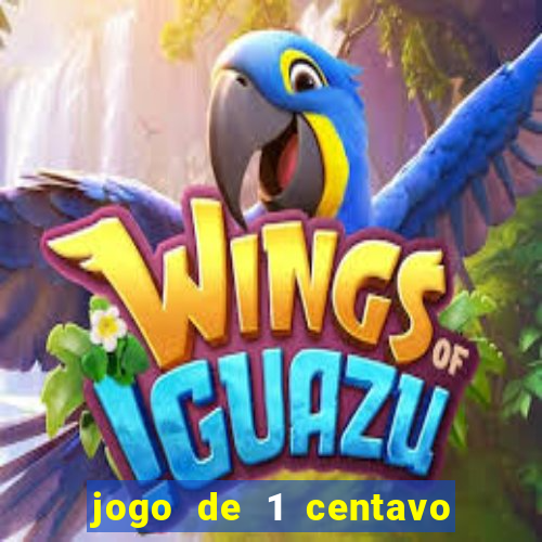 jogo de 1 centavo na betano