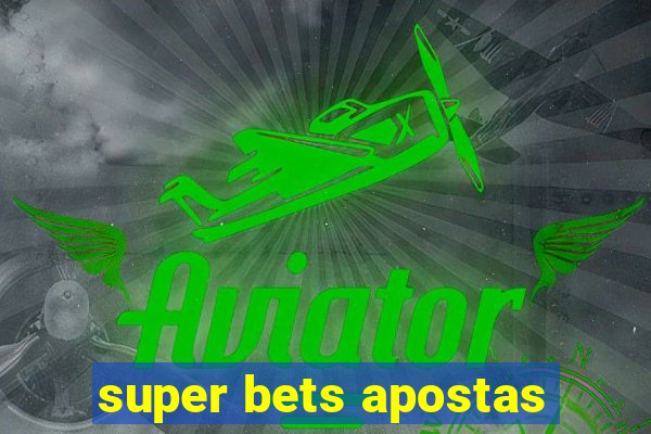 super bets apostas