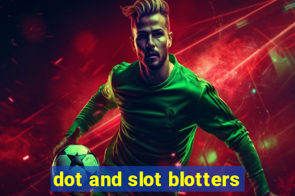 dot and slot blotters