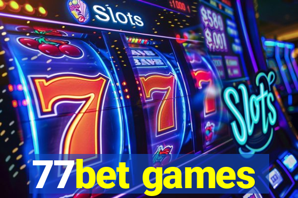 77bet games