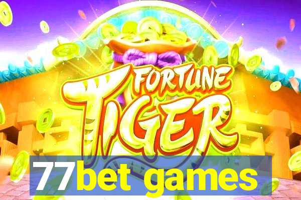 77bet games