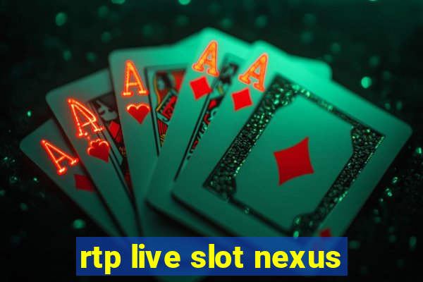 rtp live slot nexus