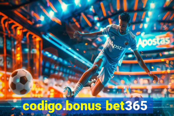 codigo.bonus bet365