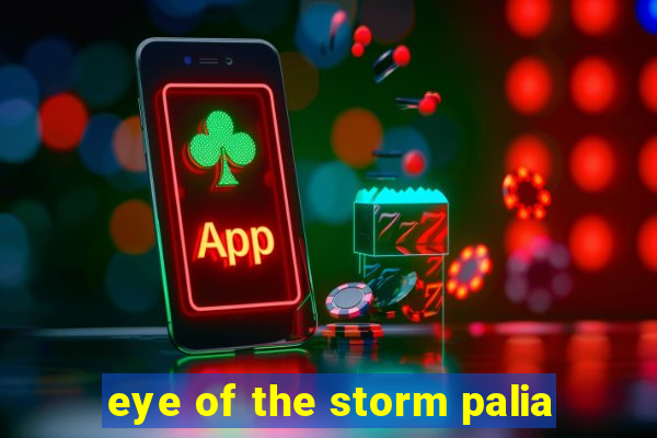 eye of the storm palia