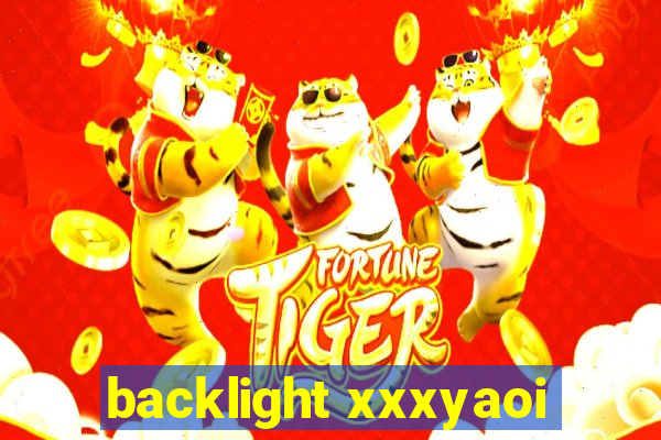 backlight xxxyaoi