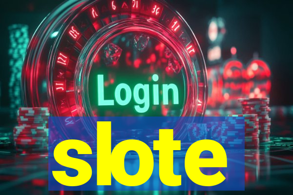 slote