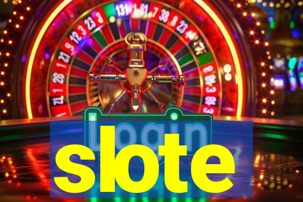 slote