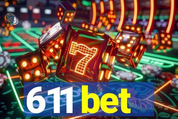 611 bet