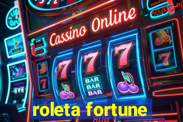 roleta fortune