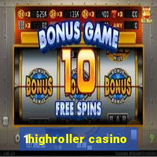 1highroller casino