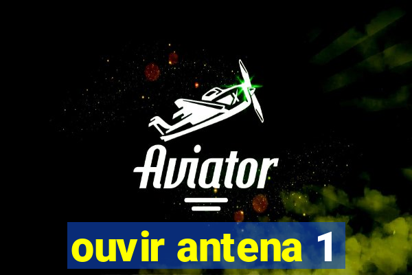 ouvir antena 1