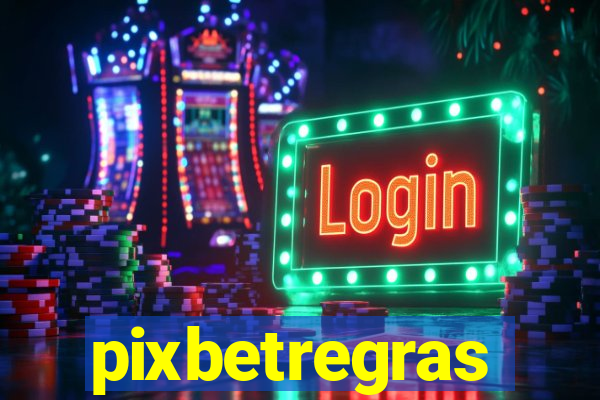 pixbetregras