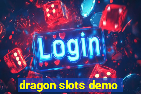 dragon slots demo