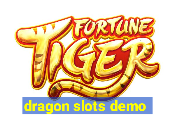 dragon slots demo