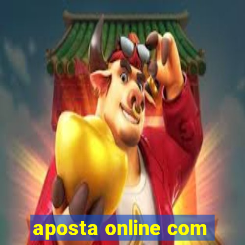 aposta online com