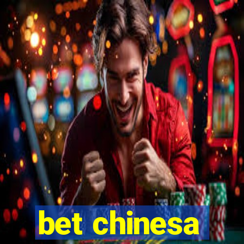 bet chinesa