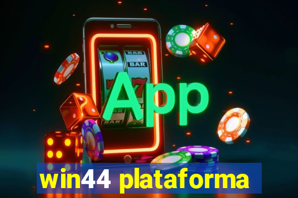 win44 plataforma