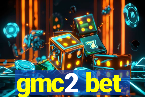 gmc2 bet