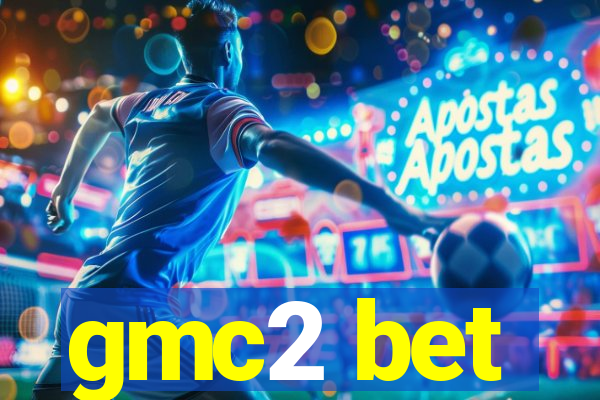 gmc2 bet