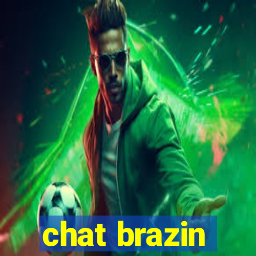 chat brazin