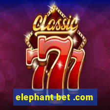 elephant bet .com