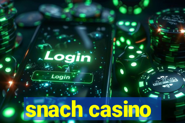 snach casino