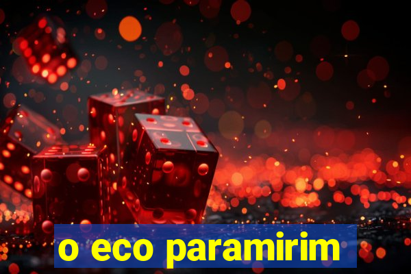 o eco paramirim