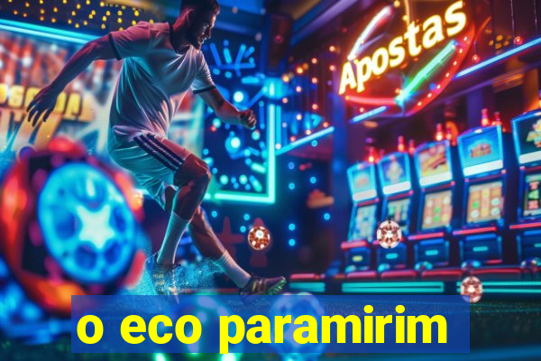 o eco paramirim