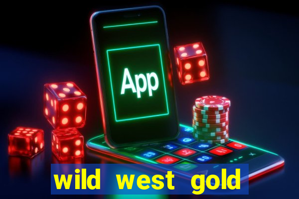 wild west gold slot online