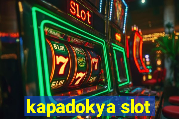 kapadokya slot