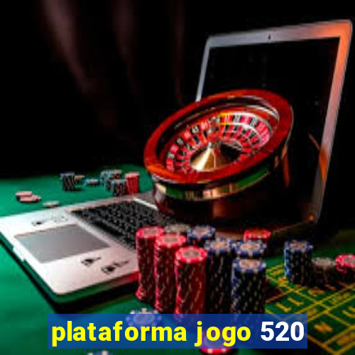 plataforma jogo 520