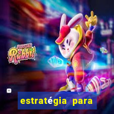 estratégia para ganhar no fortune rabbit