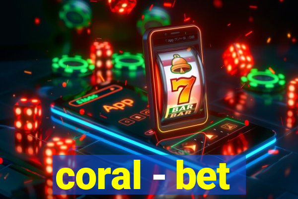 coral - bet