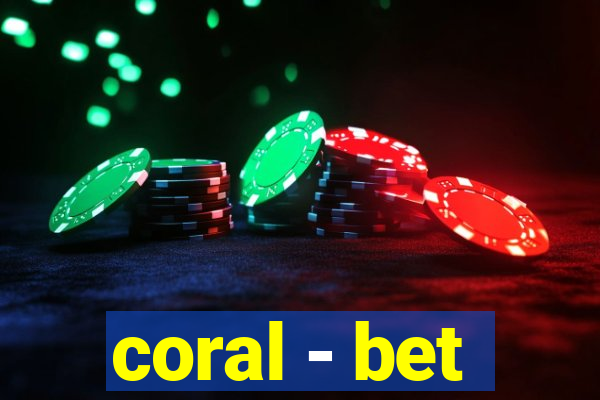 coral - bet