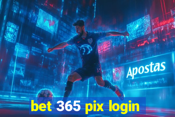 bet 365 pix login